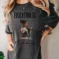 Education Is Freedom Teacher Books Black History Month Women's Comfort Colors T-Shirt Pepper Education Is Freedom Teacher Books Black History Month Women's Comfort Colors T-Shirt Pepper