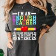 Im English Teacher You Have To Write In Complete Sentences Women's Comfort Colors T-Shirt Pepper Im English Teacher You Have To Write In Complete Sentences Women's Comfort Colors T-Shirt Pepper