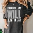 Everything I Say WILL Be On The Exam Teacher For Men Women Women's Comfort Colors T-Shirt Pepper