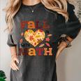 Fall Teacher Fall In Love With Math Math Thanksgiving For Men Women Women's Comfort Colors T-Shirt Pepper Fall Teacher Fall In Love With Math Math Thanksgiving For Men Women Women's Comfort Colors T-Shirt Pepper