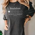 Feudalism Review World History AP History Teacher Women's Comfort Colors T-Shirt Pepper