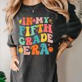 In My Fifth Grade Era 5th Grade Teacher Back To School Women's Comfort Colors T-Shirt Pepper In My Fifth Grade Era 5th Grade Teacher Back To School Women's Comfort Colors T-Shirt Pepper