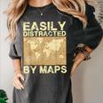Geography Teacher Easily Distracted By Maps Women's Comfort Colors T-Shirt Pepper Geography Teacher Easily Distracted By Maps Women's Comfort Colors T-Shirt Pepper