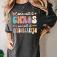 Groovy Some Call It Chaos We Call It Kindergarten Teacher Women's Comfort Colors T-Shirt Pepper