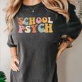 Groovy Retro School Psych Teacher School Psychologist For Men Women Girls Kids Women's Comfort Colors T-Shirt Pepper Groovy Retro School Psych Teacher School Psychologist For Men Women Girls Kids Women's Comfort Colors T-Shirt Pepper