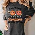 Groovy I Teach The Cutest Pumpkins In The Patch For Teacher Women's Comfort Colors T-Shirt Pepper