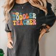 Groovy Toddler Teacher Appreciation Back To School Women's Comfort Colors T-Shirt Pepper Groovy Toddler Teacher Appreciation Back To School Women's Comfort Colors T-Shirt Pepper