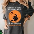Halloween Teacher Witch Lets Eat Kids Punctuation Women's Comfort Colors T-Shirt Pepper
