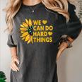 We Can Do Hard Things Kids Teacher Back To School Women's Comfort Colors T-Shirt Pepper We Can Do Hard Things Kids Teacher Back To School Women's Comfort Colors T-Shirt Pepper