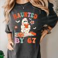 Haunted By 67 Boo Ghost Teacher 6 7 Halloween Costume Women's Comfort Colors T-Shirt Pepper Haunted By 67 Boo Ghost Teacher 6 7 Halloween Costume Women's Comfort Colors T-Shirt Pepper