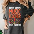Having a Weird Music Teacher Builds Character Music Teacher Women's Comfort Colors T-Shirt Pepper Having a Weird Music Teacher Builds Character Music Teacher Women's Comfort Colors T-Shirt Pepper