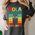 Hola Estudiantes Spanish Teacher Back To School 2025 Women's Comfort Colors T-Shirt Pepper Hola Estudiantes Spanish Teacher Back To School 2025 Women's Comfort Colors T-Shirt Pepper
