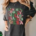 In My Holly Xmas Jolly Teacher Era Teacher Vibes Christmas For Men Women Kids Women's Comfort Colors T-Shirt Pepper In My Holly Xmas Jolly Teacher Era Teacher Vibes Christmas For Men Women Kids Women's Comfort Colors T-Shirt Pepper