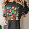 In My Holly Xmas Jolly Teacher Era Teacher Vibes Christmas Women's Comfort Colors T-Shirt Pepper In My Holly Xmas Jolly Teacher Era Teacher Vibes Christmas Women's Comfort Colors T-Shirt Pepper