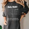 Holy Shift Look At The Asymptote Math Teacher Science Women's Comfort Colors T-Shirt Pepper Holy Shift Look At The Asymptote Math Teacher Science Women's Comfort Colors T-Shirt Pepper