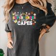 Hot All Superheroes Wear Capes Cute Teacher End Of School Women's Comfort Colors T-Shirt Pepper Hot All Superheroes Wear Capes Cute Teacher End Of School Women's Comfort Colors T-Shirt Pepper