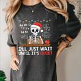 I'Ll Just Wait Until It's Quiet Skeleton Teacher Christmas Women's Comfort Colors T-Shirt Pepper