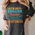 I'm An English Teacher Of Course You Have To Write Women's Comfort Colors T-Shirt Pepper
