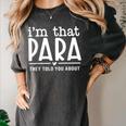 I'm That Paraprofessional They Told You About Para Teacher Women's Comfort Colors T-Shirt Pepper