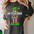 I'm The PE Teacher Elf Christmas Family Matching Women's Comfort Colors T-Shirt Pepper I'm The PE Teacher Elf Christmas Family Matching Women's Comfort Colors T-Shirt Pepper