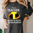 I'm a Teacher What's Your Superpower Teacher Women's Comfort Colors T-Shirt Pepper I'm a Teacher What's Your Superpower Teacher Women's Comfort Colors T-Shirt Pepper