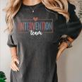 Intervention Team Best Intervention Teacher Squad Women's Comfort Colors T-Shirt Pepper Intervention Team Best Intervention Teacher Squad Women's Comfort Colors T-Shirt Pepper