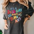 It's A Good Day To Make Some Art Artist Drawing Teacher Tees Women's Comfort Colors T-Shirt Pepper It's A Good Day To Make Some Art Artist Drawing Teacher Tees Women's Comfort Colors T-Shirt Pepper
