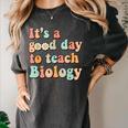 It's A Good Day To Teach Biology Biology Teacher Women's Comfort Colors T-Shirt Pepper It's A Good Day To Teach Biology Biology Teacher Women's Comfort Colors T-Shirt Pepper