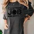 Take This Job And Shove It Teacher And Technician Work For Men Women Women's Comfort Colors T-Shirt Pepper