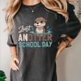 Just Anotter School Day Cute Otter Lover Teacher Student Women's Comfort Colors T-Shirt Pepper Just Anotter School Day Cute Otter Lover Teacher Student Women's Comfort Colors T-Shirt Pepper