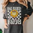 Be Kind Unity Day Orange Anti Bullying For Kids Teachers Women's Comfort Colors T-Shirt Pepper Be Kind Unity Day Orange Anti Bullying For Kids Teachers Women's Comfort Colors T-Shirt Pepper