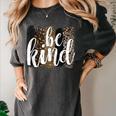 Be Kind Women Inspirational Teacher Animal Print Women's Comfort Colors T-Shirt Pepper Be Kind Women Inspirational Teacher Animal Print Women's Comfort Colors T-Shirt Pepper