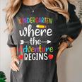 Kindergarten Where The Adventure Begins Shirt Children's Teacher Women's Comfort Colors T-Shirt Pepper Kindergarten Where The Adventure Begins Shirt Children's Teacher Women's Comfort Colors T-Shirt Pepper
