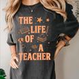 The Life Of A Teacher Back To School Women Men Women's Comfort Colors T-Shirt Pepper The Life Of A Teacher Back To School Women Men Women's Comfort Colors T-Shirt Pepper