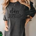 I Love You All Class Dismissed Teacher Last Day Of School Women's Comfort Colors T-Shirt Pepper I Love You All Class Dismissed Teacher Last Day Of School Women's Comfort Colors T-Shirt Pepper