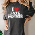 I Love Late Homework Excuses Sarcastic Teacher Lie For Men Women Women's Comfort Colors T-Shirt Pepper
