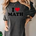 I Love Math Teacher Women's Comfort Colors T-Shirt Pepper I Love Math Teacher Women's Comfort Colors T-Shirt Pepper