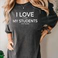 I Love It When My Students Stop Talking Highschool Teacher Women's Comfort Colors T-Shirt Pepper