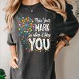 Make Your Mark Dandelion Happy Dot Day Shirts Teacher Kids Women's Comfort Colors T-Shirt Pepper Make Your Mark Dandelion Happy Dot Day Shirts Teacher Kids Women's Comfort Colors T-Shirt Pepper