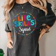 Matching Life Skills Squad Teacher Special Ed SPED Team Crew Women's Comfort Colors T-Shirt Pepper Matching Life Skills Squad Teacher Special Ed SPED Team Crew Women's Comfort Colors T-Shirt Pepper