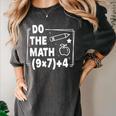 Do The Math 67 Meme PEMDAS Elementary Teacher Joke Women's Comfort Colors T-Shirt Pepper Do The Math 67 Meme PEMDAS Elementary Teacher Joke Women's Comfort Colors T-Shirt Pepper
