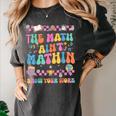 The Math Ain't Mathin Show Your Work Math Teacher Crew Women's Comfort Colors T-Shirt Pepper