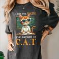I Did The Math The Answer Is Cats Math Cat Teacher Women's Comfort Colors T-Shirt Pepper