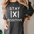 Math Teacher Appreciation Stay Positive Absolute Value Women's Comfort Colors T-Shirt Pepper Math Teacher Appreciation Stay Positive Absolute Value Women's Comfort Colors T-Shirt Pepper