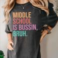 Middle School Teacher Middle School Is Bussin Bruh Women's Comfort Colors T-Shirt Pepper