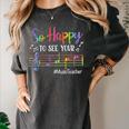 Music Teacher So Happy To See Your Face Back To School Women's Comfort Colors T-Shirt Pepper Music Teacher So Happy To See Your Face Back To School Women's Comfort Colors T-Shirt Pepper