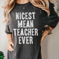 Nicest Mean Teacher Ever Teacher For Men Women Women's Comfort Colors T-Shirt Pepper