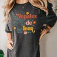 Nopales De Leer Spanish Teacher Maestra Cactus Bilingual Women's Comfort Colors T-Shirt Pepper Nopales De Leer Spanish Teacher Maestra Cactus Bilingual Women's Comfort Colors T-Shirt Pepper