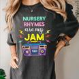 Nursery Rhymes Are My Jam 80s Retro Teachers & Students Kids Women's Comfort Colors T-Shirt Pepper
