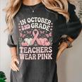 In October 2nd Grade Teachers Wear Pink Ribbon Breast Cancer Women's Comfort Colors T-Shirt Pepper In October 2nd Grade Teachers Wear Pink Ribbon Breast Cancer Women's Comfort Colors T-Shirt Pepper
